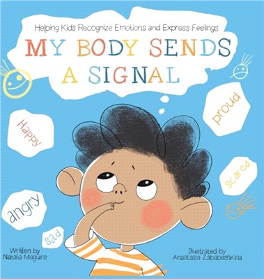 My Body Sends a Signal：Helping Kids Recognize Emotions and Express Feelings: 9783982142890