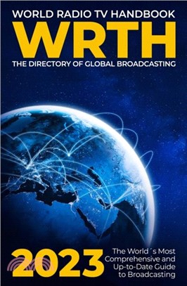 World Radio TV Handbook 2023：The Directory of Global Broadcasting