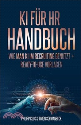 KI Handbuch für HR: Wie man KI effizient im Recruiting benutzt + ready-to-use Vorlagen