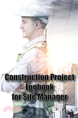 Construction Project Logbook for Site Manager: Site Manager Tracker Daily Tracker to Record Workforce, Tasks, Schedules, Construction Daily Report Gif