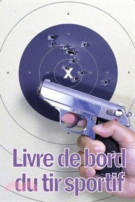 Livre de bord du tir sportif: Enregistrez la date, l'heure, le lieu, l'arme à feu, le type de lunette, les munitions, la distance, l'amorce, le lait