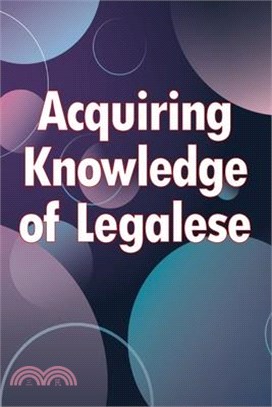 Acquiring Knowledge of Legalese: A Handbook on Legal Preparation for Small Businesses