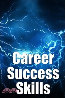 Career Success Skills: Key competencies required for professional success