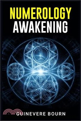 Numerology Awakening: Learn the Secrets of Tarot, Astrology, and Numerology to Unlock Your Destiny, Foretell Your Future, and Get Control of
