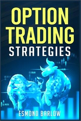 Option Trading Strategies: An In-Depth Tutorial on Trading Methods for Difficult Economic Times. Proven Strategies for New and Experienced Option