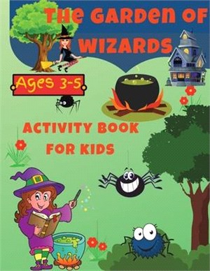 The Garden Of Wizards Activity Book For Kids Ages 3-5: Fun Activity Books For Kids Kids Activity Book