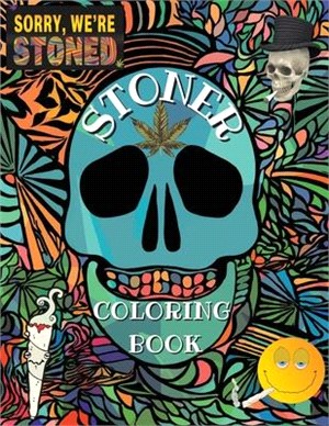 Stoner Coloring Book: Trippy Coloring Book Stress Relief and Relaxation