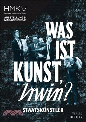 Was ist Kunst, IRWIN?：HMKV 2023/2