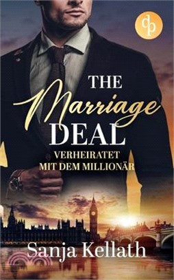 The Marriage Deal: Verheiratet mit dem Millionär