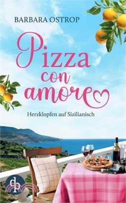 Pizza con amore: Herzklopfen auf Sizilianisch