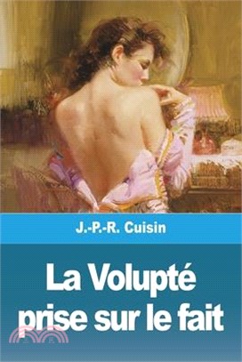 La Volupté prise sur le fait