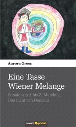 Eine Tasse Wiener Melange: Sonate von A bis Z, Mandala, Das Licht von Dendera