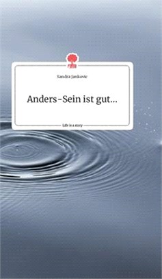 Anders-Sein ist gut.... Life is a Story - story.one