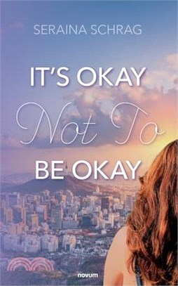 It's Okay Not To Be Okay