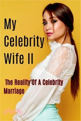 My Celebrity Wife II (The Reality of a Celebrity Marriage)