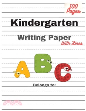 Kindergarten Writing Paper With Lines: 120 handwriting practice paper with dotted lines for kids