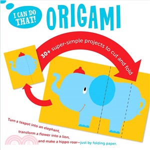 I Can Do That Origami ― Super Simple Projects to Cut and Fold