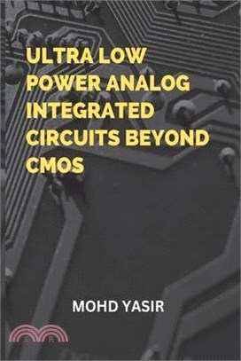 Ultra Low Power Analog Integrated Circuits Beyond CMOS