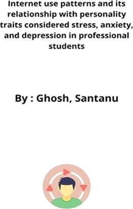 Internet use patterns and its relationship with personality traits considered stress, anxiety, and depression in professional students