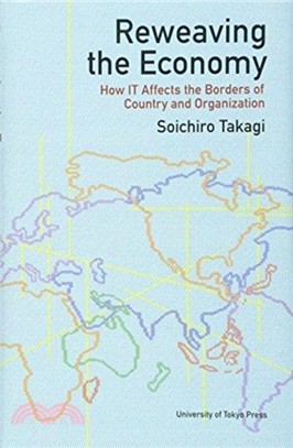 Reweaving the Economy : How IT Affects the Borders of Countries and Organizations