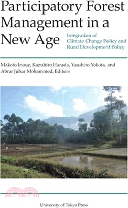 Participatory Forest Management in a New Age ― Integration of Climate Change Policy and Rural Development Policy