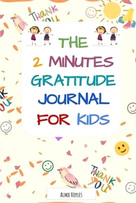 The 2 Minutes Gratitude Journal for kids