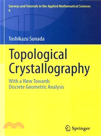 Topological Crystallography—With a View Towards Discrete Geometric Analysis