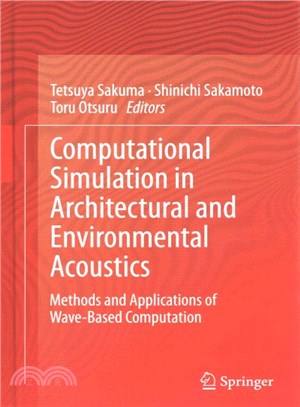 Computational Simulation in Architectural and Environmental Acoustics ― Methods and Applications of Wave-based Computation