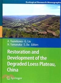 Restoration and Development of the Degraded Loess Plateau, China