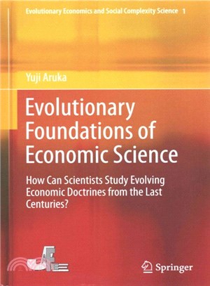 Evolutionary Foundations of Economic Science ― How Can Scientists Study Evolving Economic Doctrines from the Last Centuries?