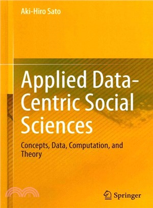 Applied Data-Centric Social Sciences ― Concepts, Data, Computation, and Theory