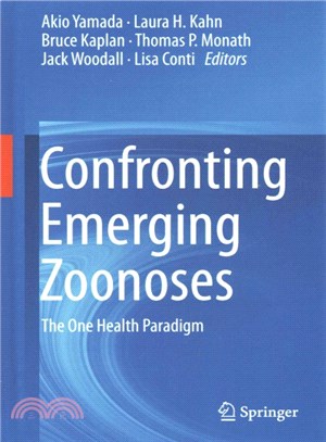 Confronting Emerging Zoonoses ― The One Health Paradigm