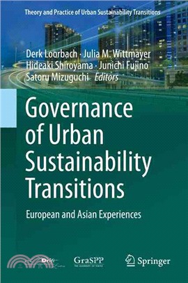 Governance of Urban Sustainability Transitions ― European and Asian Experiences