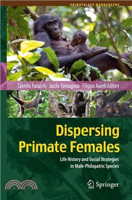 Dispersing Primate Females ― Life History and Social Strategies in Male-philopatric Species