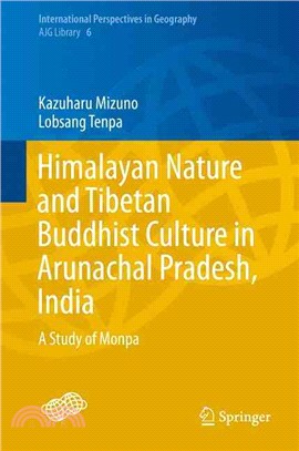 Himalayan Nature and Tibetan Buddhist Culture in Arunachal Pradesh, India ― A Study of Monpa