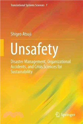 Unsafety ― Disaster Management, Organizational Accidents, and Crisis Sciences for Sustainability