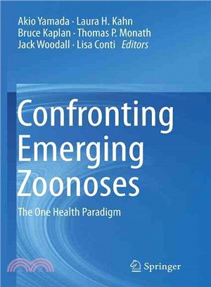 Confronting Emerging Zoonoses ― The One Health Paradigm