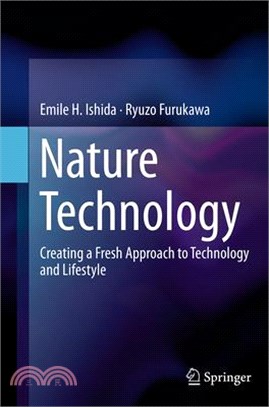 Nature Technology ― Creating a Fresh Approach to Technology and Lifestyle