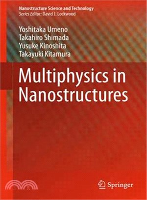 Multiphysics in Nanostructures