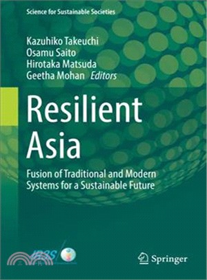 Resilient Asia ― Fusion of Traditional and Modern Systems for a Sustainable Future