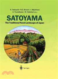 Satoyama ― The Traditional Rural Landscape of Japan