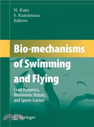 Bio-mechanisms of Swimming and Flying ― Fluid Dynamics, Biomimetic Robots, and Sports Science