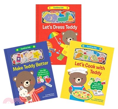 Let's Dress Teddy / Make Teddy Better / Let's Cook with Teddy (with 20 Colorful Felt Play Pieces)(共3本)