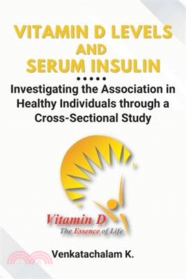 Vitamin D Levels and Serum Insulin: Investigating the Association in Healthy Individuals through a Cross-Sectional Study