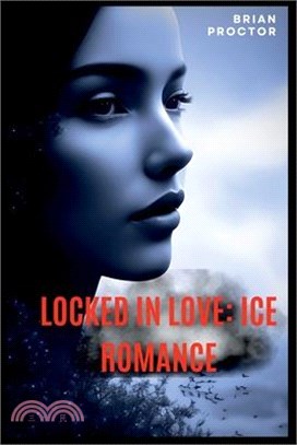 Locked in Love: Ice Romance