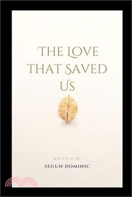 The Love That Saved Us