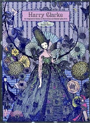 Harry Clarke ─ An Imaginative Genius in Illustrations and Stained-glass Art