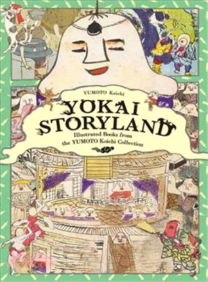Yokai Storyland ― Illustrated Books from the Yumoto Koichi Collection
