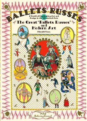 Ballet Russes: The Great "ballet Russes" and Modern Art: A World of Fascinating Art and Design in Theatrical Arts