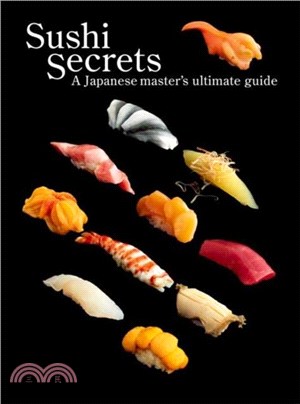 Sushi Secrets：A Japanese Master's Ultimate Guide